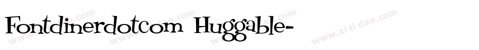 Fontdinerdotcom Huggable字体转换